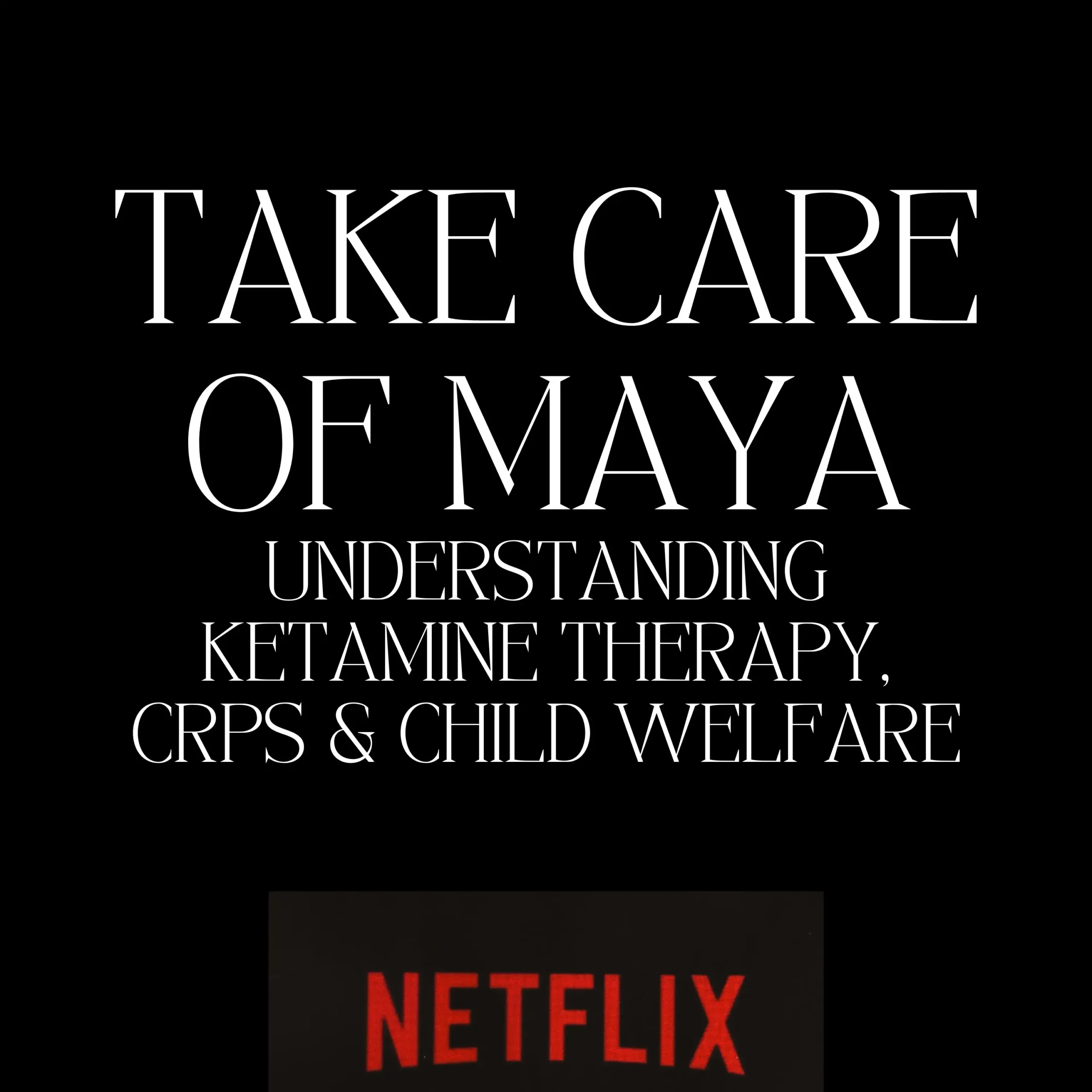 take care of maya crps ketamine for crps
